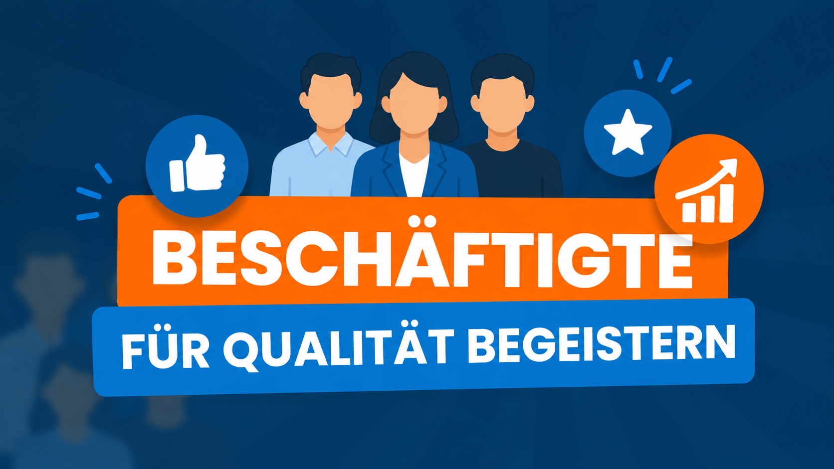 Beschäftigte für Qualitätsmanagement begeistern – Mitarbeiter motivieren und für Qualität im Unternehmen gewinnen
