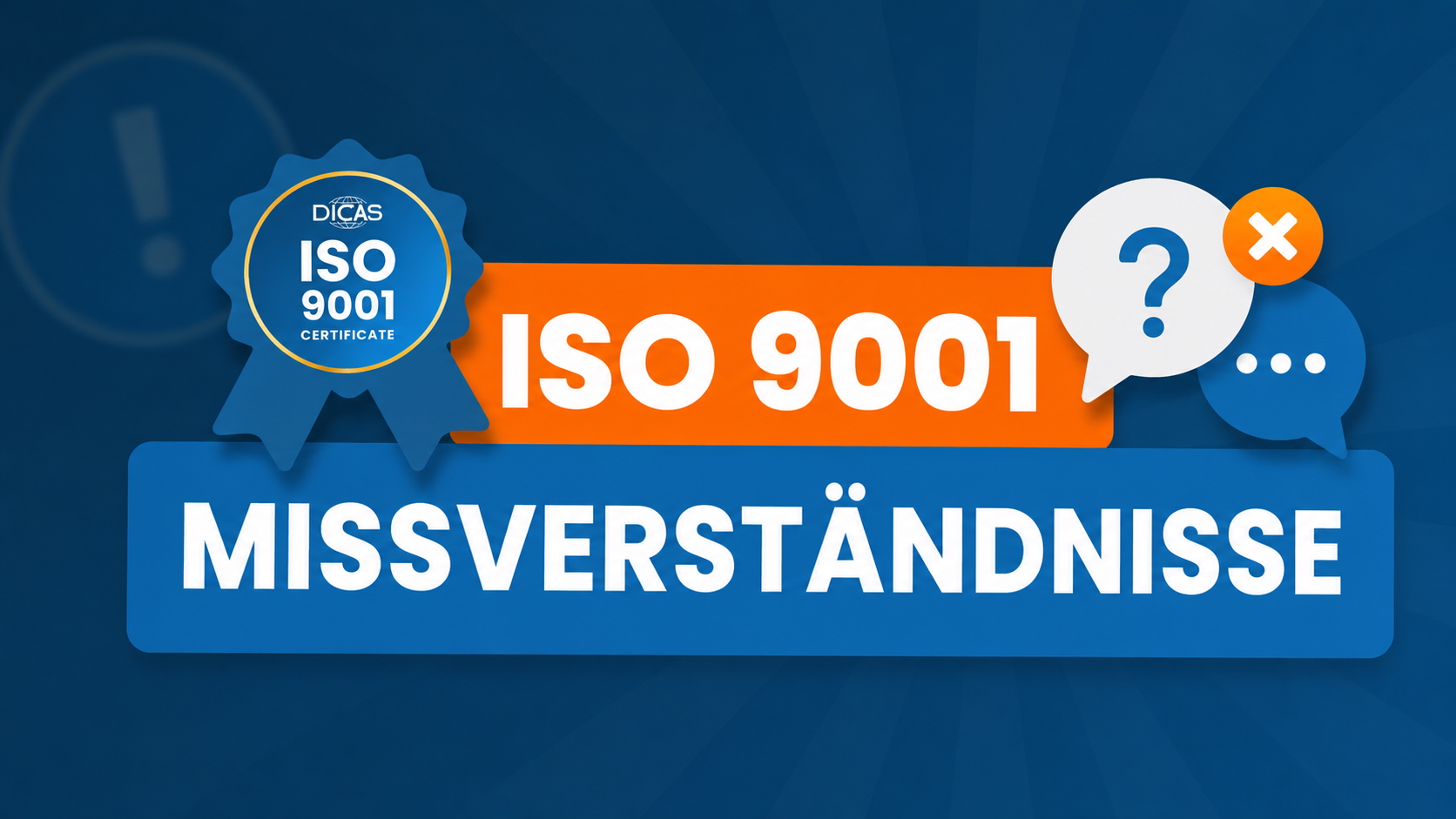 ISO 9001 Missverständnisse – Die häufigsten Irrtümer rund um die ISO 9001 Zertifizierung