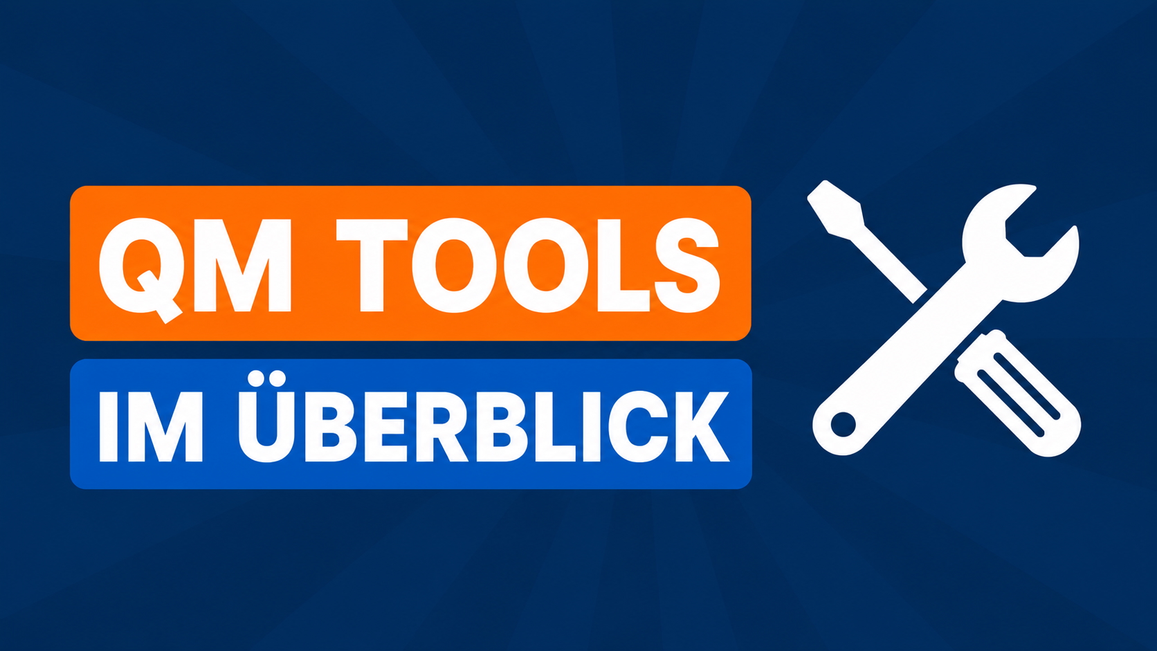 QM Tools im Überblick – Die wichtigsten Qualitätsmanagement Tools für Unternehmen auf einen Blick