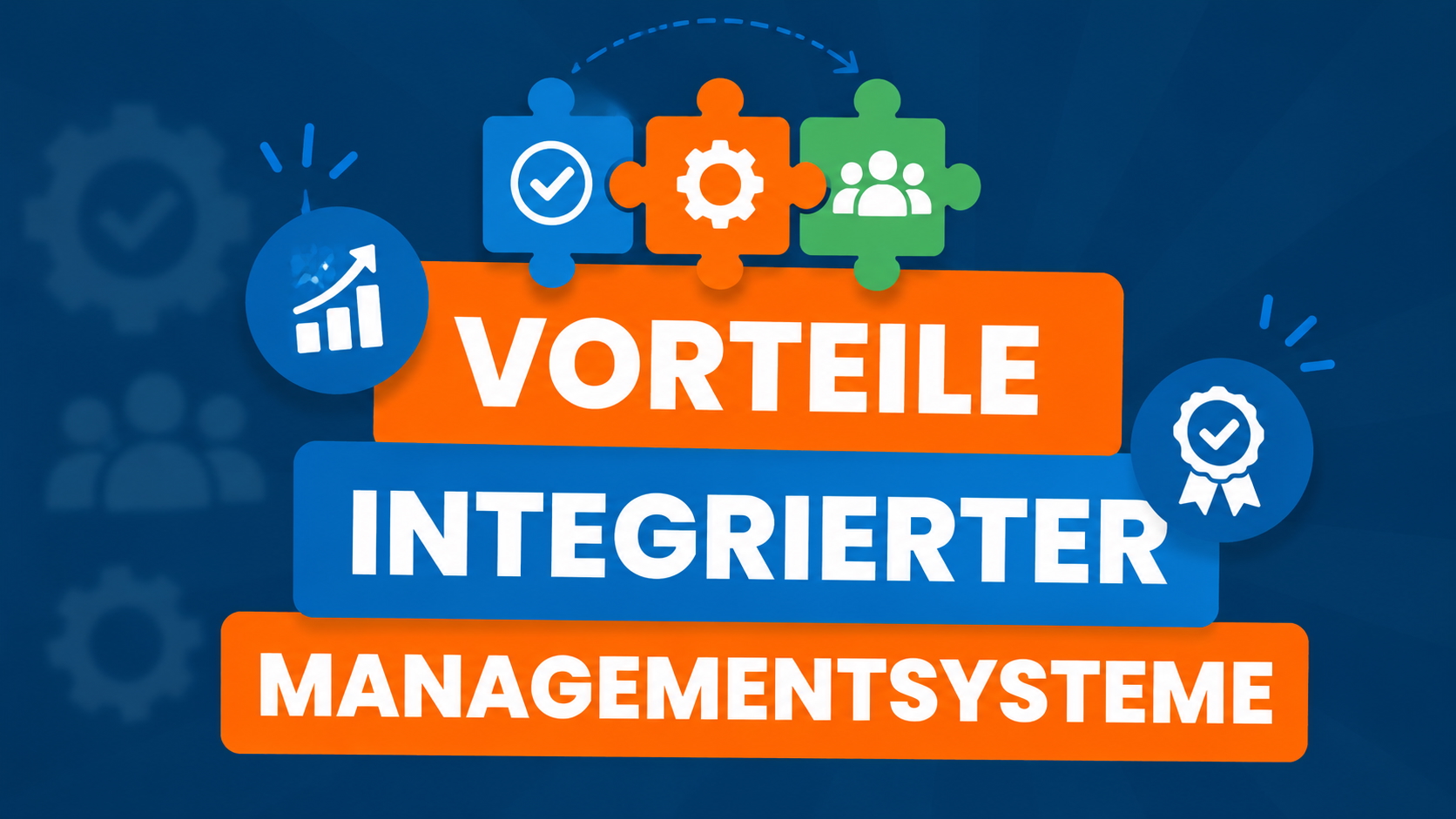 Vorteile integrierter Managementsysteme – Warum sich die Kombination mehrerer ISO-Normen in einem System lohnt